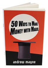 50 Ways To Make Money With Magic by Andrew Mayne