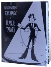 The Award-Winning Rope Magic by Francis Tabary - Book