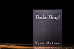 Bada-Bing! by Ryan Matney 