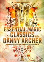 Essential Magic Classics with Danny Archer